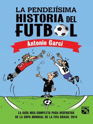cover image of La pendejísima historia del futbol